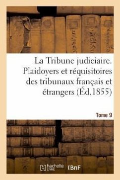 La Tribune judiciaire. Tome 9 - Vincent De Paul