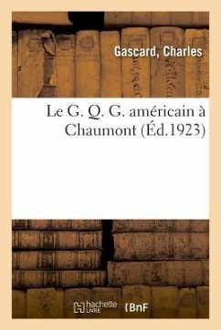 Le G. Q. G. Américain À Chaumont - Gascard, Charles