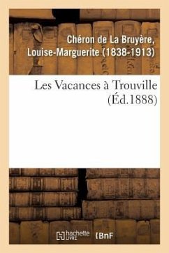 Les Vacances À Trouville - Chéron de la Bruyère, Louise-Marguerite