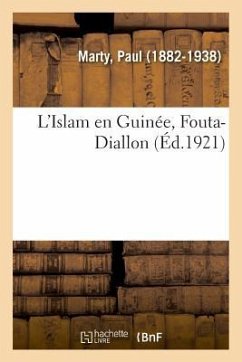 L'Islam En Guinée, Fouta-Diallon - Marty, Paul
