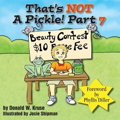 That's NOT A Pickle! Part 7 - Kruse, Donald W.
