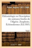 Paléontologie Ou Description Des Animaux Fossiles de l'Algérie, Avec Planches Lithographiées