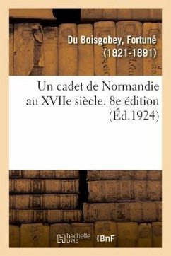 Un cadet de Normandie au XVIIe siècle. 8e édition - Du Boisgobey, Fortuné