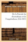 de la Parenté Du Rhumatisme Et de l'Impaludisme, Étudiée d'Après Les Données de l'Ethnographie