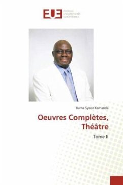 Oeuvres Complètes, Théâtre, Tome II - Kamanda, Kama Sywor