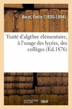 Traité d'Algèbre Élémentaire - Burat, Émile