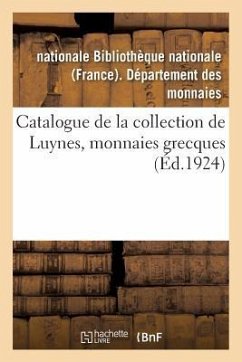 Catalogue de la Collection de Luynes, Monnaies Grecques - Bibliotheque Nationale