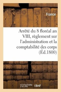 Arrêté Du 8 Floréal an VIII, Des Consuls de la République - Lanoë, Adolphe