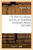 M. Fiot Et La Mission de Laos, Au Tong-King Occidental, Annam
