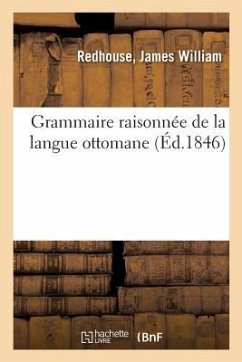 Grammaire Raisonnée de la Langue Ottomane - Clot, Antoine-Barthélémy