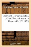 Clermont-Tonnerre Comtois. a Vauvillers. a Luxeuil. a Hamonville