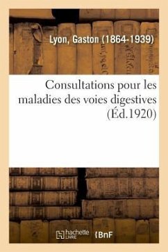 Consultations Pour Les Maladies Des Voies Digestives - Lyon, Gaston