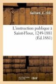 L'Instruction Publique À Saint-Flour, 1249-1881