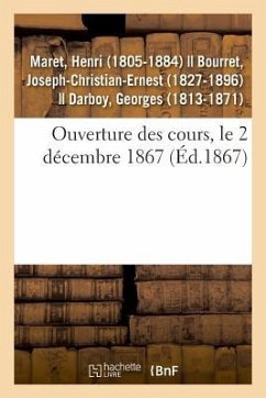 Ouverture Des Cours, Le 2 Décembre 1867 - Maret, Henri