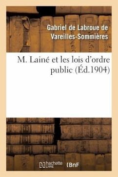 M. Lainé Et Les Lois d'Ordre Public - de Vareilles-Sommières, Gabriel de Labro