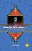 Sözün Dogrusu 1 - Bülent Bakiler, Yavuz