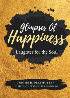 Glimpses of Happiness - Perlmutter, Jerome H.