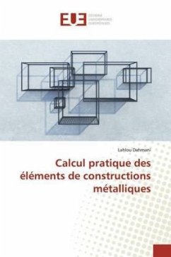 Calcul pratique des éléments de constructions métalliques - Dahmani, Lahlou