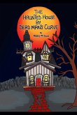 The Haunted House by Dead Man's Curve