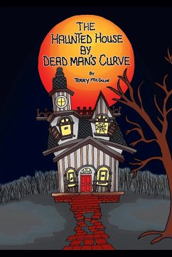 The Haunted House by Dead Man's Curve - Mcguin, Terry