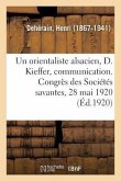 Un orientaliste alsacien, Daniel Kieffer, communication. Congrès des Sociétés savantes, 28 mai 1920