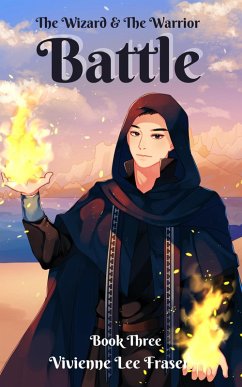 Battle (The Wizard and the Warrior, #3) (eBook, ePUB) - Fraser, Vivienne Lee