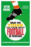 What You Think You Know About Football is Wrong (eBook, PDF)
