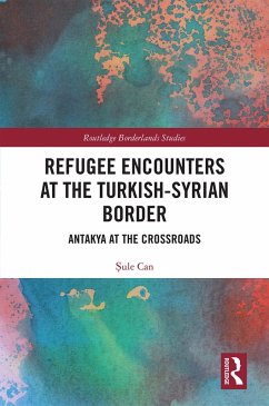Cover Refugee Encounters at the Turkish-Syrian Border (eBook, ePUB)