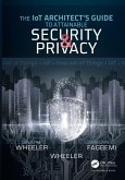 The IoT Architect's Guide to Attainable Security and Privacy (eBook, ePUB)