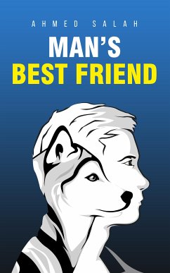 Man's Best Friend (eBook, ePUB) - Salah, Ahmed Ali