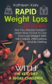 Rapid Weight Loss for Women: Are You Always Hungry? Learn How To Eat To Live And Lose Weight With Mini Habits, Affirmations And By Dieting With The Keto Diet! A 30-Day Challenge (eBook, ePUB)