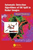 Automatic Detection Algorithms of Oil Spill in Radar Images (eBook, ePUB)