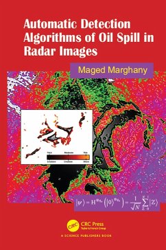 Automatic Detection Algorithms of Oil Spill in Radar Images (eBook, ePUB) - Marghany, Maged
