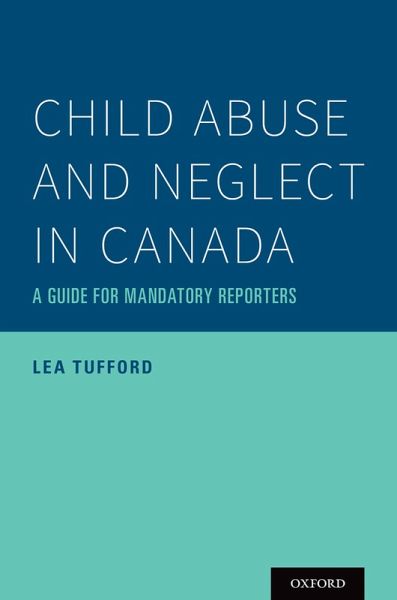 Child Abuse and Neglect in Canada (eBook, PDF) Child Abuse and Neglect in Canada (eBook, PDF)