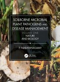 Soilborne Microbial Plant Pathogens and Disease Management, Volume One (eBook, PDF)