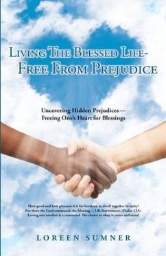 Living the Blessed Life-- Free from Prejudice (eBook, ePUB) - Sumner, Loreen