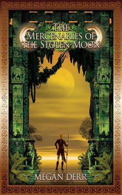 Cover The Mercenaries of the Stolen Moon (Tales of the High Court, #4) (eBook, ePUB)