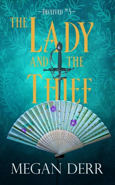 The Lady and the Thief (Deceived, #5) (eBook, ePUB) The Lady and the Thief (Deceived, #5) (eBook, ePUB)