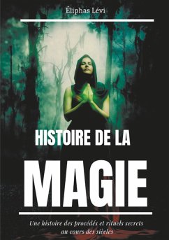 Histoire de la Magie (eBook, ePUB) - Levi, Eliphas