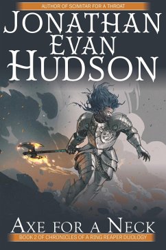 Axe for a Neck (Chronicles of a Ring Reaper Duology, #2) (eBook, ePUB) - Hudson, Jonathan Evan
