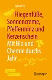Fliegenfüße, Sonnencreme, Pfefferminz und Kerzenschein   Mit Bio und Chemie durchs Jahr (eBook, PDF)