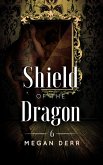 Shield of the Dragon (Dance with the Devil, #6) (eBook, ePUB)
