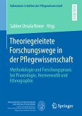 Theoriegeleitete Forschungswege in der Pflegewissenschaft (eBook, PDF)