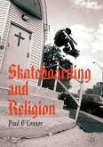 Skateboarding and Religion (eBook, PDF)
