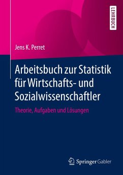 Arbeitsbuch zur Statistik für Wirtschafts- und Sozialwissenschaftler (eBook, PDF) - Perret, Jens K.