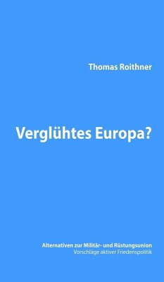 Verglühtes Europa? (eBook, ePUB) - Roithner, Thomas