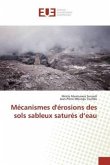 Mécanismes d'érosions des sols sableux saturés d¿eau