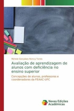 Avaliação de aprendizagem de alunos com deficiência no ensino superior - Torres, Michele Gonçalves Romcy