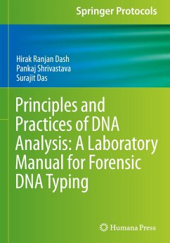 Principles and Practices of DNA Analysis: A Laboratory Manual for Forensic DNA Typing - Dash, Hirak Ranjan;Shrivastava, Pankaj;Das, Surajit