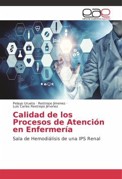 Calidad de los Procesos de Atención en Enfermería - Restrepo Jimenez, Luis Carlos;Restrepo Jimenez, Luis Carlos;Jimenez, Restrepo